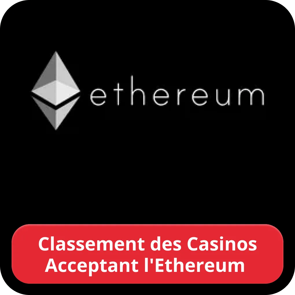 Classement des Casinos Acceptant l’Ethereum 