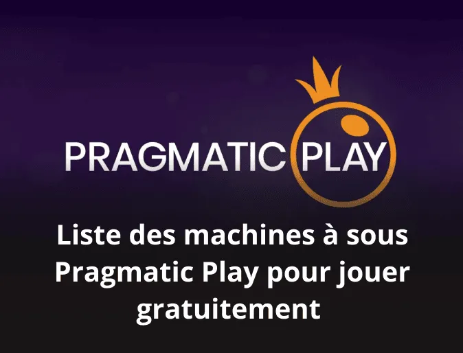 Liste des machines à sous Pragmatic Play pour jouer gratuitement 