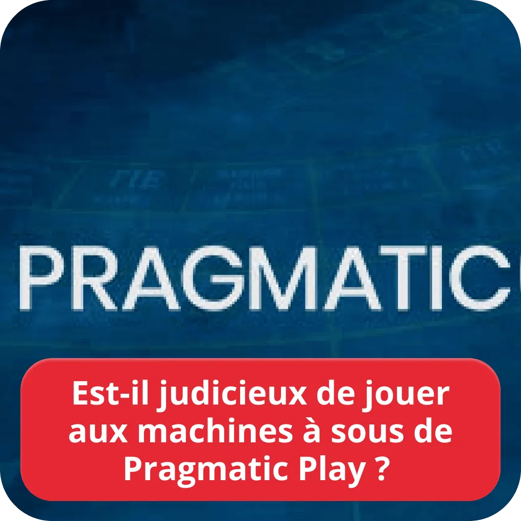 Est-il judicieux de jouer aux machines à sous de Pragmatic Play ? 